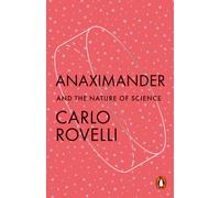 Anaximander : And the Nature of Science