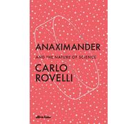 Anaximander: And the Nature of Science by Carlo Rovelli (English) Paperback Book