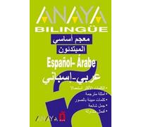 Anaya Bilingue: Basic glossary Spanish/Arabic Arabic/Spanish