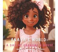 Anaya's World - A Day at Grandma's House