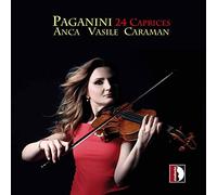 Anca Vasile Caraman - Niccolò Paganini: 24 Caprices