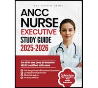 ANCC Nurse Executive Study Guide: An all in one prep to become NE BC certified with ease