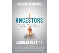 Ancestors: Divine Remembrances of Lineage, Relations and Sacred Sites: 6 (Common Sentience)