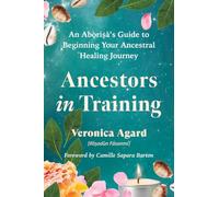 Ancestors in Training: An Aborisa's Guide to Beginning Your Ancestral Healing Journey