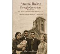 Ancestral Healing Through Generations: The Wound That Entered the Maternal Line. The Mitochondrial Memory of a Family Line
