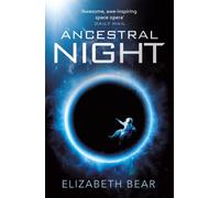 Ancestral Night : A White Space Novel