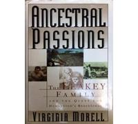 Ancestral Passions: Leakey Family and the Quest for Humankind's Beginnings