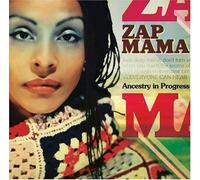 Ancestry in Progress by ZAP MAMA (2004-05-03)