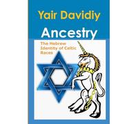 Ancestry: The Hebrew Identity of Celtic Races