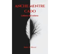 ANCHE MENTRE CADO: L'albero del veleno