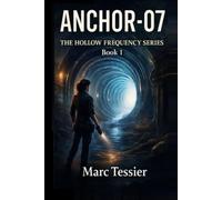 ANCHOR-07 (THE HOLLOW FREQUENCY SERIES)