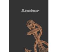 Anchor: A Guided Journal for Character and Self-Discovery (Premium Color Edition)