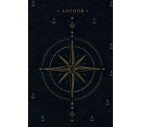 Anchor: A Reflection Journal for Fathers on Memory, Identity, and Enduring Legacy