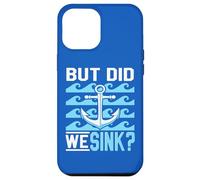 Anchor Boating Adventure But Did We Sink Quote Boat Lovers Case for iPhone 12 Pro Max