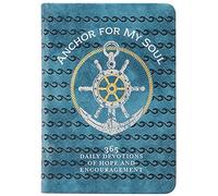 Anchor for My Soul: 365 Daily Devotions of Hope and Encouragement