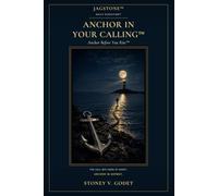 Anchor In Your Calling: Anchor Before You Rise Daily Elevation (JAGSTONE™ Daily Elevation)