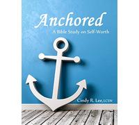 Anchored: A Bible Study on Self-Worth