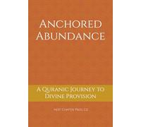 Anchored Abundance: A Quranic Journey to Divine Provision