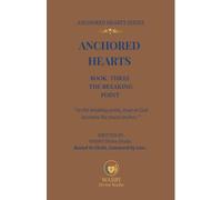 Anchored Hearts: Book Three:The Breaking Point (3)