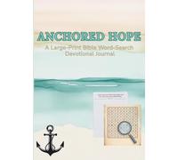 Anchored Hope: Large-Print Bible Word-Search Devotional Journal - 40 Inspirational Passages, Guided Reflection Prompts