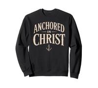 Anchored in Christ Christian Faith Anchor Design Sweatshirt