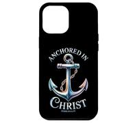 Anchored in Christ - Hebrews 6:19 Case for iPhone 12 Pro Max