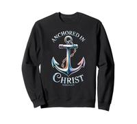 Anchored in Christ - Hebrews 6:19 Sweatshirt