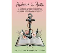 Anchored in Faith: A Mother-Teen Daughter Devotional Journey