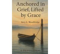 Anchored in Grief, Lifted by Grace