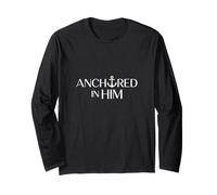 Anchored in Him Christian Anchor Long Sleeve T-Shirt