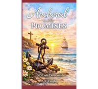 Anchored in His Promises: 365 Daily Devotionals