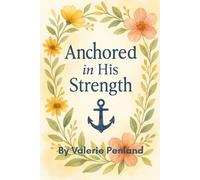 Anchored in His Strength