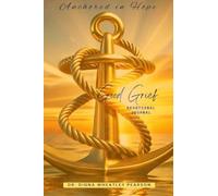 Anchored In Hope: Good Grief Devotional Journal: Good Grief Devotional Journal
