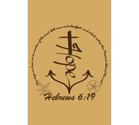 Anchored In Hope Tan Notebook: Hebrews 6:19 Journal Notebook