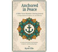 Anchored in Peace: A Bible Verse Mandala Coloring Journal