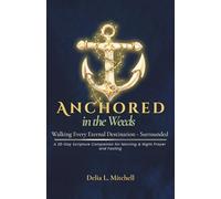 ANCHORED IN THE WEEDS: Walking Every Eternal Destination-Surrounded