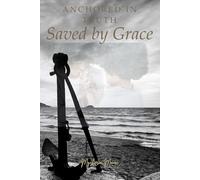 Anchored in Truth, Saved by Grace