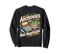 Anchovies Are Non-Negotiable Caesar Salad Foodie Sweatshirt