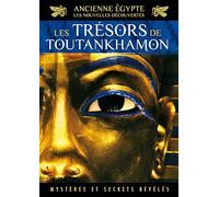 Ancienne Egypte, les nouvelles découvertes - Vol. 1 : Les trésors de Toutankhamon
