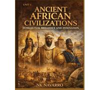 Ancient African Civilizations: Unit 1: 4 (Black Genius)