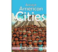 Ancient American Cities: Machu Picchu, Inca, Tenochtitlán, Aztec, Teotihuacán, Mesa Verde, Anasazi, Sioux, Inuit, Maloca, Amazonas, Bacatá, muisca, Chan Chan, Uros, Zenúes, Copán, Maya, Uros, more...