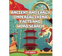 Ancient and Imperial China Facts and Word Search: Learn About Ancient China Through Fun Facts and Word Search Puzzles - Educational Activity Book for Kids Ages 8-12