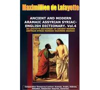 Ancient And Modern Aramaic Assyrian Syriac-English Dictionary. Vol. 4