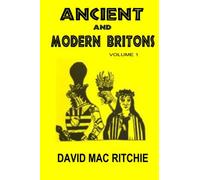 Ancient And Modern Britons: Vol. 1
