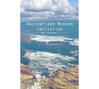 Ancient and Modern Initiation