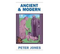 Ancient and Modern: Past Perspectives on Today's World