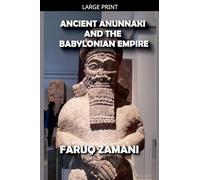 Ancient Anunnaki and the Babylonian Empire