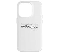 Ancient Attic Greek - Protagoras Quote - Greek Philosophy Case for iPhone 14 Pro