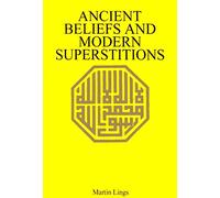 Ancient Beliefs And Modern Superstitions