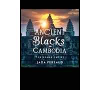 Ancient Blacks in Cambodia: The Khmer Empire